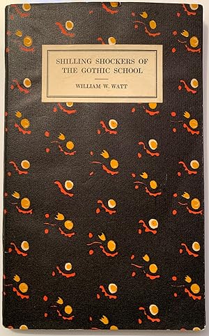 Shilling Shockers of the Gothic School--A Study of Chapbook Gothic Romances Harvard Honors Theses...