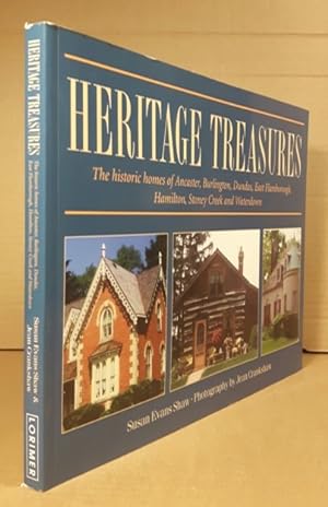 Heritage Treasures: The Historic Homes of Ancaster, Burlington, Dundas, East Flamborough, Hamilto...