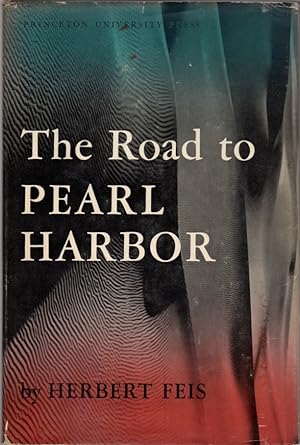 The Road to Pearl Harbor: The Coming of the War Between the United States and Japan