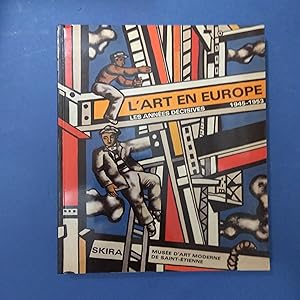 L'ART EN EUROPE. LES ANNEES DECISIVES : 1945-1953