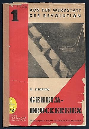 Geheim-Druckereien. Herausgegeben von der Gesellschaft alter Bolschewiki. (= Aus der Werkstatt de...