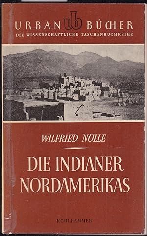 Die Indianer Nordamerikas (= Urban-Bücher, 39)