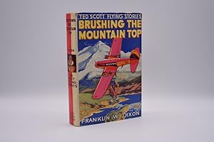 Ted Scott Flying Stories: Brushing the Mountain Top
