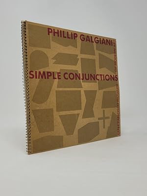 Simple Conjunctions: An Installation By Phillip Galgiani. 11 July - 28 September 1986
