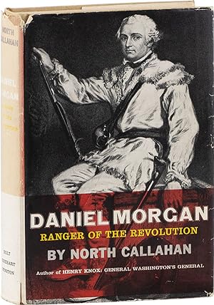 Daniel Morgan: Ranger of the Revolution [INSCRIBED COPY]