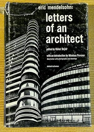 Eric Mendelsohn: Letters of an Architect
