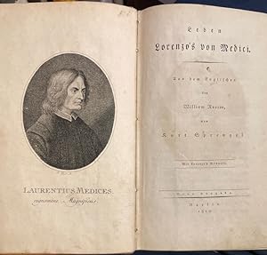 Leben Lorenzo's von Medici aus dem Englischen des William Roscoe, von Kurt Sprengel. De' Medici, ...