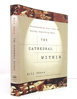 The Cathedral Within: Transforming Your Life by Giving Something Back
