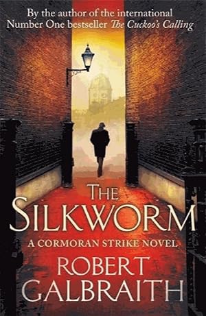 The Silkworm: Cormoran Strike Book 2