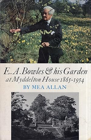 E. A. Bowles & his garden at Myddelton House [1865-1954]