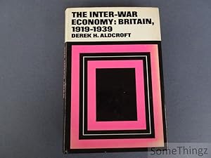The Inter-war Economy: Britain, 1919-1939.