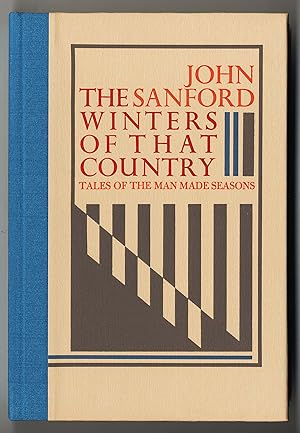 THE WINTERS OF THAT COUNTRY TALES OF THE MAN MADE SEASONS