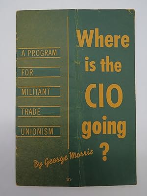 WHERE IS THE CIO GOING?