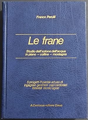 Le Frane - Studio dell'Azione dell'Acqua - F. Perulli - Ed. Centonze - 1978