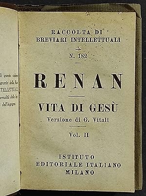 Renan - Vita di Gesù - G. Vitali - Istituto Ed. Italiano - 3 Vol.