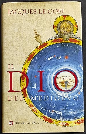 Il Dio del Medioevo - J. le Goff - Ed. Laterza - 2006
