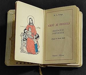 Gesù ai Piccoli - Manuale di Preghiere - M. L. Perego - Ed. Ferrari - 1960