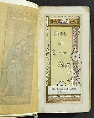 Delizie del Cristiano - Ist. Arti Grafiche Bergamo - 1903