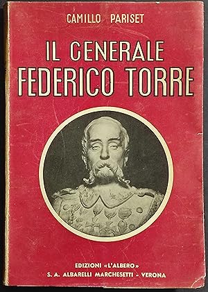 Il Generale Federico Torre - C. Pariset - Ed. l'Albero - 1940