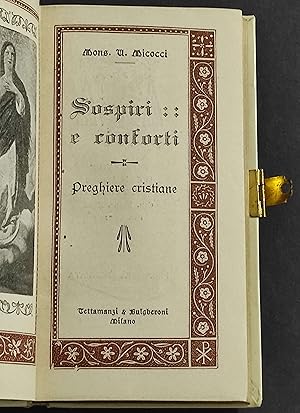 Sospiri e Conforti - Preghiere Cristiane - A. Micocci - Ed. Tattamanzi & Bulgheroni - 1920
