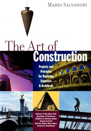 The Art of Construction: Projects and Principles for Beginning Engineers & Architects