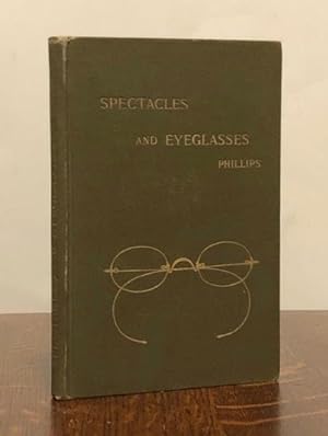 Spectacles and Eyeglasses, Their Forms, Mounting and Proper Adjustment