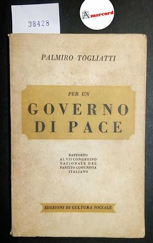 Togliatti Palmiro, Per un governo di pace, Cultura Sociale, 1951