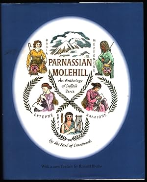 Parnassian Molehill. An Anthology of Suffolk Verse. (with a new preface by Ronald Blythe).