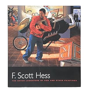F. Scott Hess: The Seven Laughters of God and Other Paintings