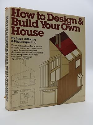 HOW TO DESIGN & BUILD YOUR OWN HOUSE