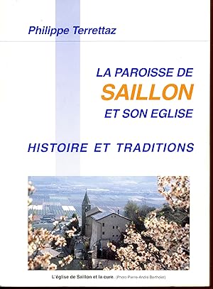 La paroisse de Saillon et son église : Histoire et traditions