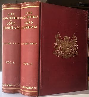 Life and Letters of the First Earl of Durham 1792-1840 (2 volumes)