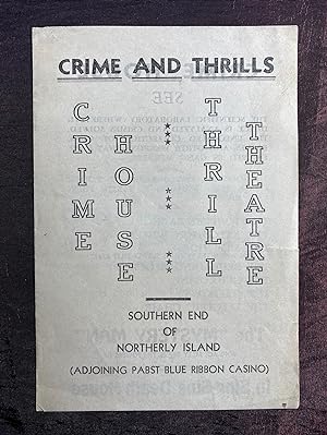 [CHICAGO WORLD'S FAIR 1933 CRIME EXHIBITION]. Crime and Thrills. Crime House. Thrill Theatre