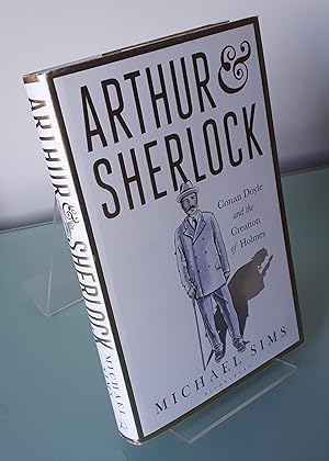 Arthur & Sherlock: Conan Doyle and the Creation of Holmes