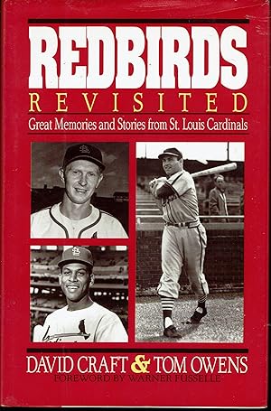 Redbirds Revisited: Great Memories and Stories from St. Louis Cardinals