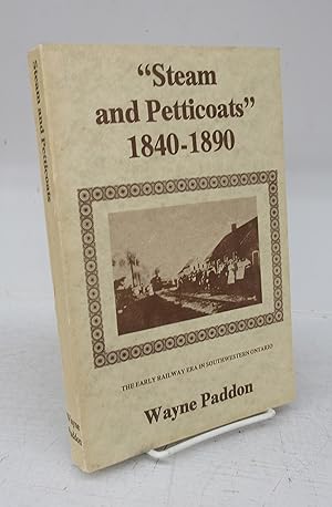 "Steam and Petticoats" 1840-1890