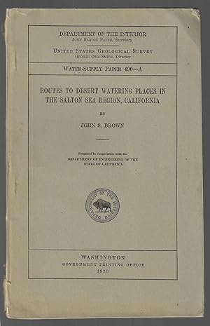 Water-Supply Paper 490 - A, Routes to Desert Watering Places in the Salton Sea Region, California