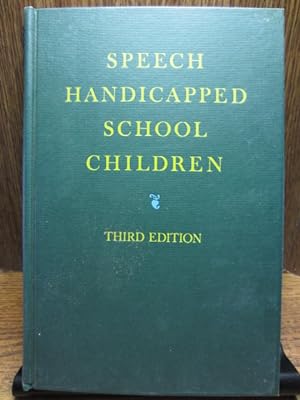 SPEECH HANDICAPPED SCHOOL CHILDREN (3rd Ed.)