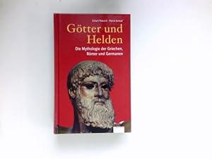Götter und Helden : die Mythologie der Griechen, Römer und Germanen.