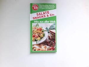 Salate, Snacks & Co. : [Hits aus aller Welt ; über 80 pfiffige Ideen für Super-Sandwiches & Toast...