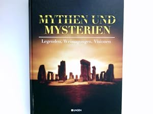 Mythen und Mysterien : Legenden, Weissagungen, Visionen.