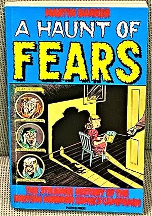 A Haunt of Fears: The Strange History of the British Horror Comics Campaign
