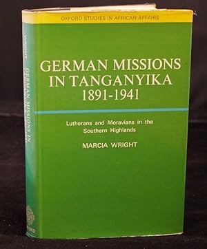 German Missions in Tanganyika 1891-1941 Lutherans and Moravians in the Southern Highlands