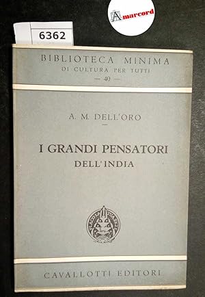 Dell'Oro A. M., I grandi pensatori dell'India, Cavallotti, 1950