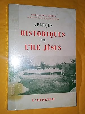 Aperçus historiques sur l'Ile Jésus. Préface de Monsieur Lionel Bertrand, M. P.