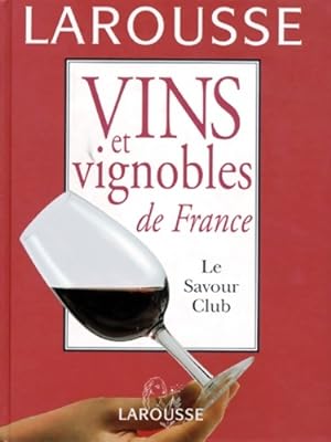 Vins et vignobles de France. Le savour club - Jacques Puisais