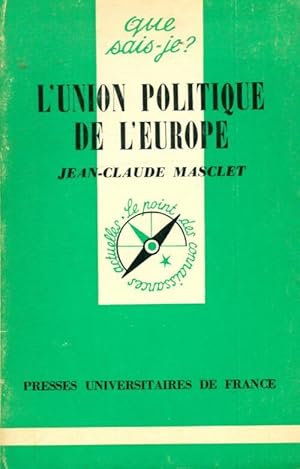 L'union politique de l'Europe - Jean-Claude Masclet