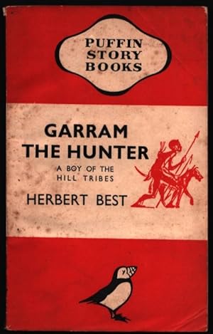 Garram The Hunter. A Boy of the Hill Tribes.