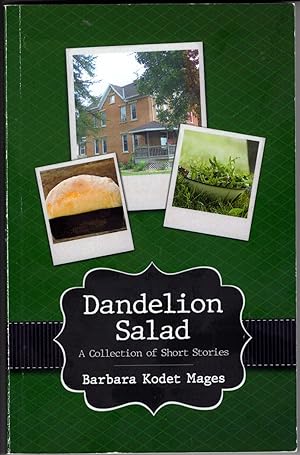 Dandelion Salad: A Collection of Short Stories