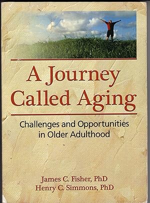 A Journey Called Aging: Challenges and Opportunities in Older Adulthood